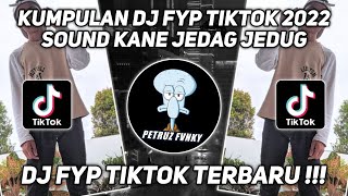 Download lagu KUMPULAN DJ FYP TIKTOK 2022 SOUND KANE JEDAG JEDUG FUL BAS TERBARU mp3