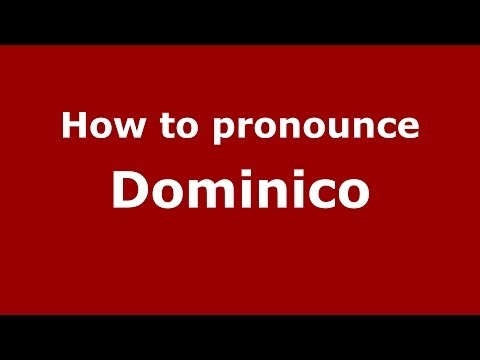 How to pronounce Dominico (French) - PronounceNames.com