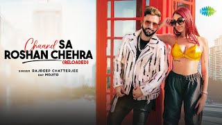 Chaand Sa Roshan Chehra Reloaded  Rajdeep Chatterj