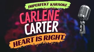 Carlene Carter karaoke - Heart Is Right