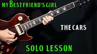 how to play &quot;My Best Friend&#39;s Girl&quot; on guitar by The Cars | SOLO | electric guitar lesson tutorial