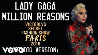 Lady Gaga — Million Reasons (Victoria’s Secret 2016)
