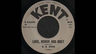 LOVE, HONOR AND OBEY / B. B. KING [KENT K45x445]