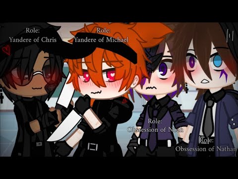 What's your role? 💕🖇||Gacha Life||Ft. Yandere Nathan X Chris, Yandere Noah X Michael||Meme
