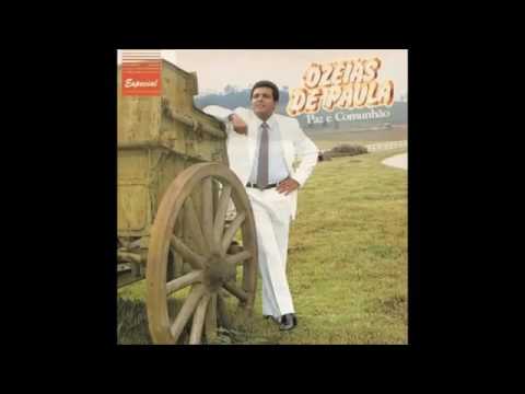 Ozéias de Paula - Paz e Comunhão (LP Completo) 1986