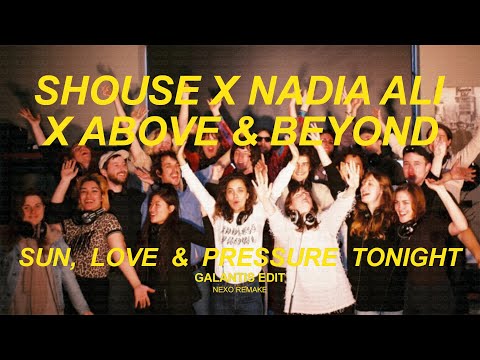 Shouse x Nadia Ali x Above & Beyond - Sun, Love & Pressure Tonight (Galantis Electric Zoo 2021 Edit)