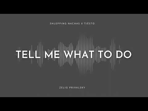 Tell Me What To Do - Zelig Privalsky