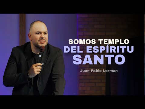 SOMOS TEMPLO DEL ESPIRITU SANTO | Juan Pablo Lerman (New Jersey 🇺🇸) @evangelchapelenespanol5591