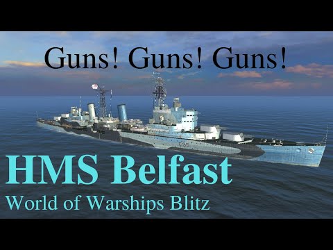 World of Warships Blitz: HMS Belfast. Guns! Guns! Guns!