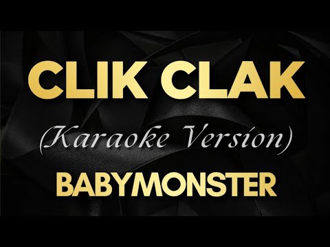 BABYMONSTER - CLIK CLAK (Karaoke)