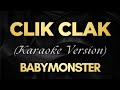 BABYMONSTER CLIK CLAK Karaoke
