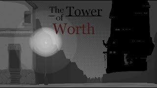 the Tower of Worth - final trailler