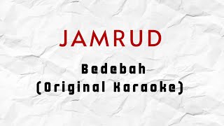 Download lagu Jamrud - Bedebah (Karaoke) HQ Audio mp3
