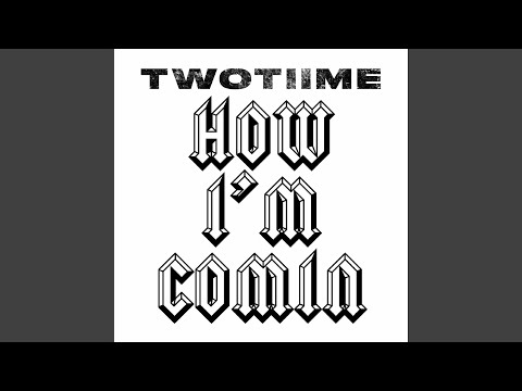 How I'm Comin