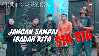 Download lagu SIA SIA - QHUTBUS SAKHA feat YUDIS mp3
