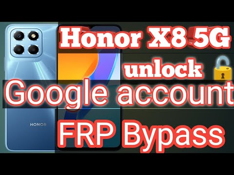 Honor X8 5g FRP-Bypass/ Honor X8 5g Google-Entsperrkonto entsperren