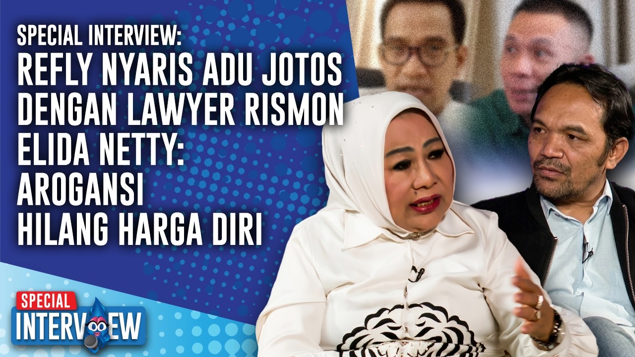 SPECIAL INTERVIEW: Lawyer Rismon Nyaris Adu Jotos Dengan Refly Harun, Elida Nety: Arogan