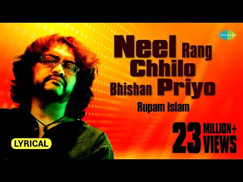Neel Rang Chhilo Bhishan Priyo with lyrics | নীল রঙ ছিল ভীষণ প্রিয় | Rupam Islam | Lyrical