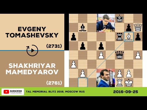 Shakhriyar Mamedyarov vs Evgeny Tomashevsky - 2016-09-25 - Tal Memorial Blitz 2016 - Chess Gameplay