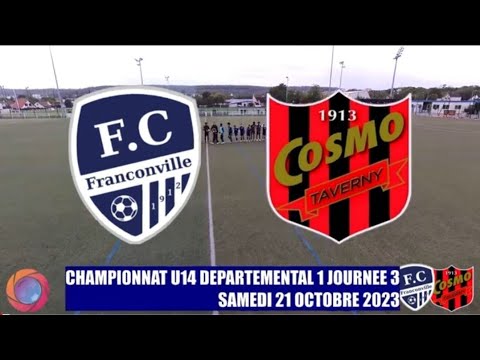 SAMEDI 21 OCTOBRE U14 D1 FC FRANCONVILLE - COSMO TAVERNY FC LE MATCH