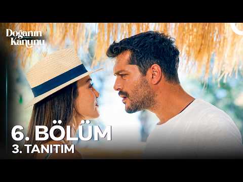 Doğanın Kanunu 6. Bölüm 3. Tanıtım