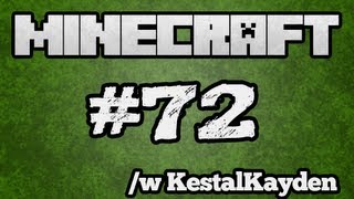 ★ Minecraft Gameplay - Kestal's Journey - Part 72 (w/ KestalKayden)
