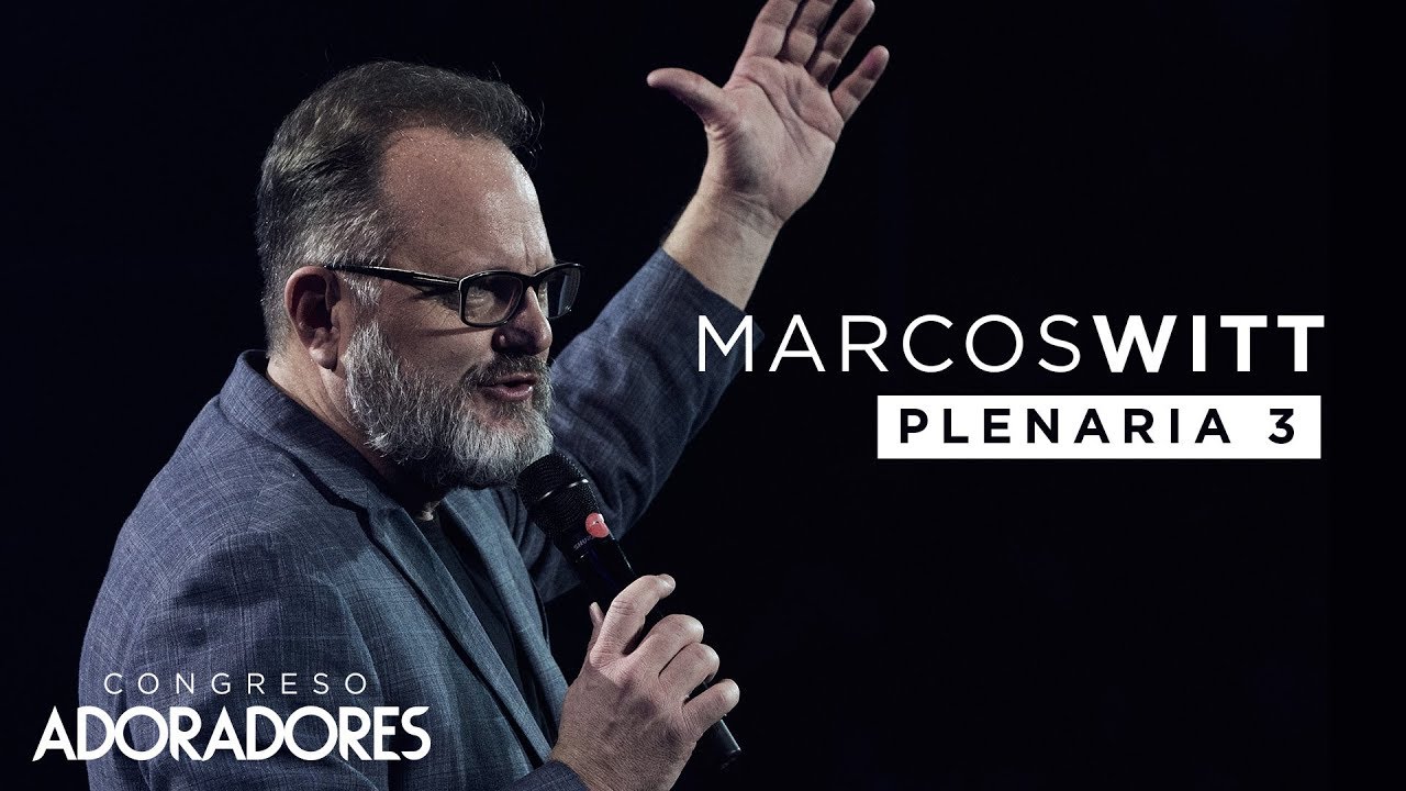 Marcos Witt - "Jesús, despierta nuestros corazones" (Congreso Adoradores 2017 / Plenaria Completa)