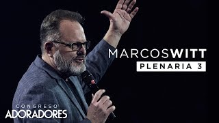 Marcos Witt - &quot;Jesús, despierta nuestros corazones&quot; (Congreso Adoradores 2017 / Plenaria Completa)