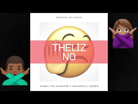 Danny TSG Humayne - Theliz No ft. Umusepela Crown