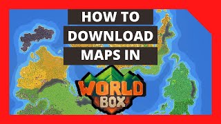 How To Download and Upload Maps In Worldbox! [Windows 10]