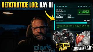 Retatrutide Vlog: Home Gym Plans & Shoulder Day (Day 81)