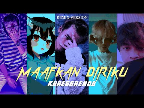 Kuresshendo ft. joanelune, Noya Clarissa, Ardy Minaj, HildanLogic, Chūsha - Maafkan Diriku REMIX