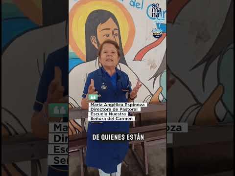 Semana Santa: María Angélica Espinoza, directora de Pastoral Escuela Nuestra Señora del Carmen