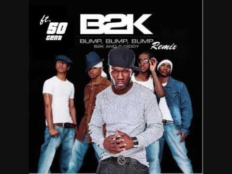 Bump Bump Bump [Remix] - B2K ft 50 Cent