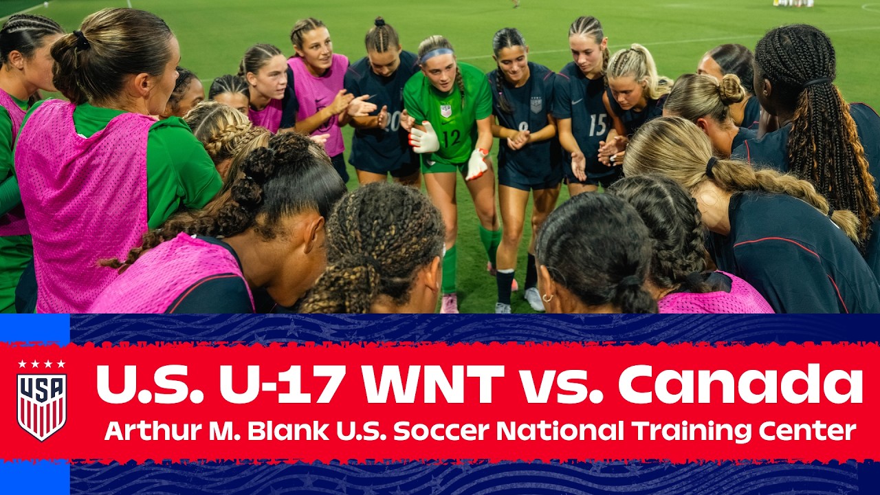 LIVE: U-17 USWNT vs. Canada