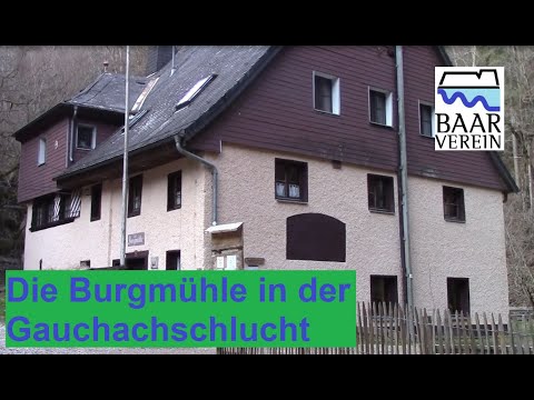 Baarverein - Burgmühle in der Gauchachschlucht