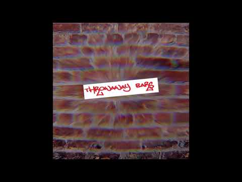 Throwaway Bars Part 2