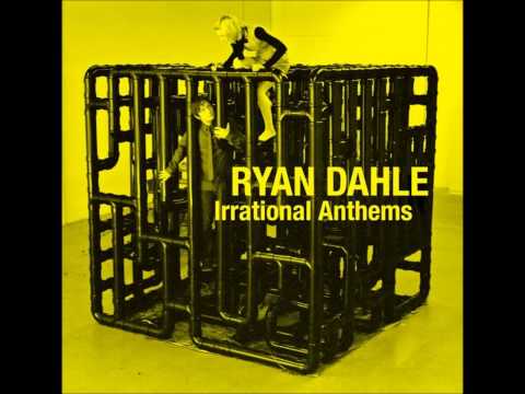 Ryan Dahle - Seriously Serious (feat. Matthew Good)
