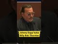 Johnny Depp hates Actor Billy Bob Thornton (Video Proof)