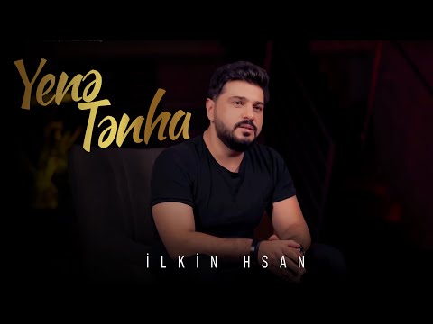 İlkin Hasan - Yene Tenha (Official Video)
