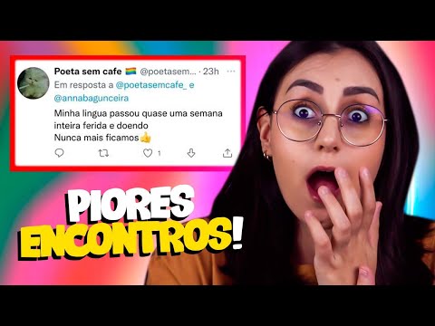 A GAROTA ARREBENTOU MINHA LÍNGUA!!! - Reagindo aos piores dates de vocês!