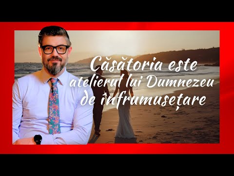 Marriage is God's beauty workshop | Daniel Bota, psychotherapist