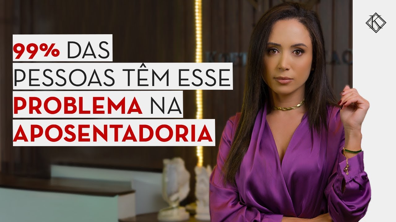 99% das pessoas têm esse problema na aposentadoria I Koetz Advocacia