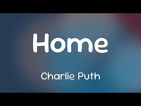 Charlie Puth (Ft. 宇多田ヒカル (Hikaru Utada)) - Home [Lyrics]