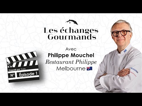 Les Échanges Gourmands - Épisode n°1 - Philippe Mouchel - Restaurant Philippe