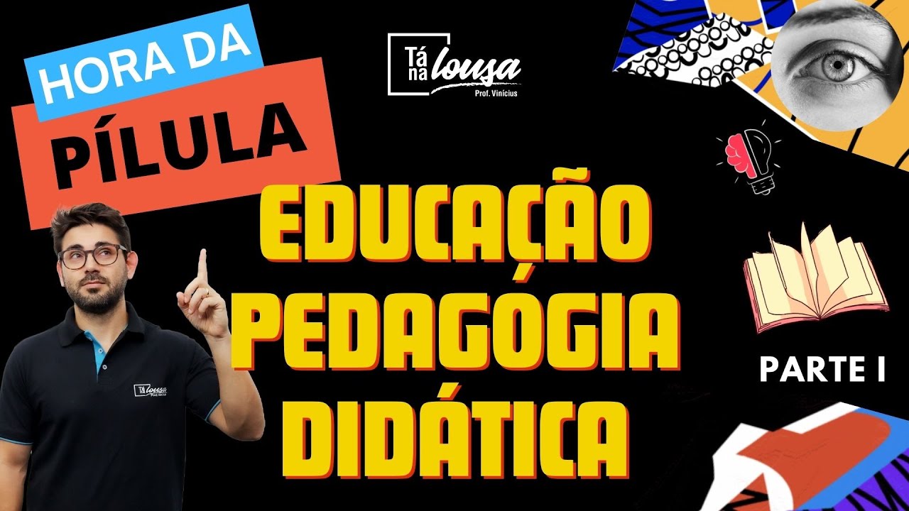 Hora da Pílula #16 - Conceitos de educação e pedagogia e as modalidades de educação - Parte I