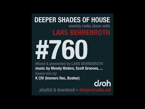 Deeper Shades Of House 760 w/ excl. guest mix by K CIV (Immers Rec, Boston)