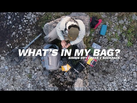 Whats in My Fly Fishing Bag? 2022 SIMMS Dry Creek Z Backpack Edition