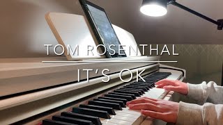 Download lagu Tom Rosenthal - It’s OK (Piano Cover) mp3