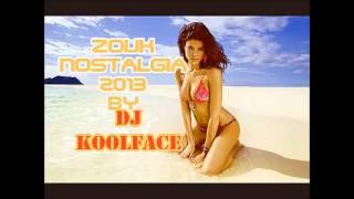 ZOUK NOSTALGIA(best off) 2013 by DJ KOOLFACE
